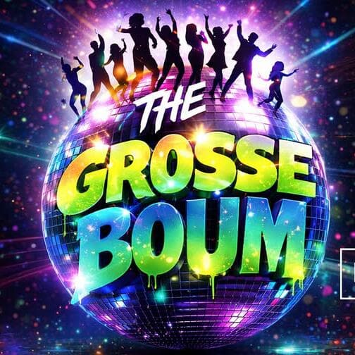The Grosse Boum - Dance Party - 80' 90' / New Wave / Disco / Funk