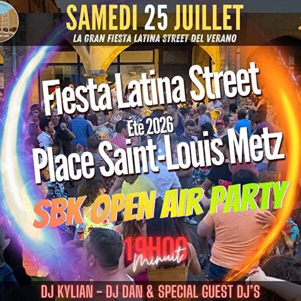 Fiesta Latina Street #Place Saint-Louis @Metz - La prochaine fiesta de l'été 2026