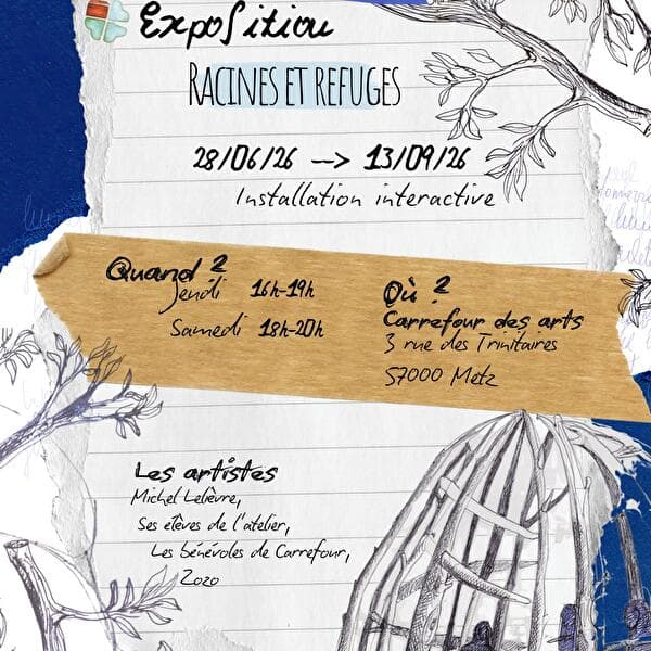 Exhibition - Racines et refuges