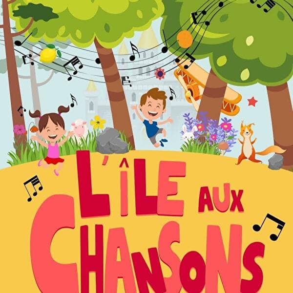 Spectacle - L'île aux chansons