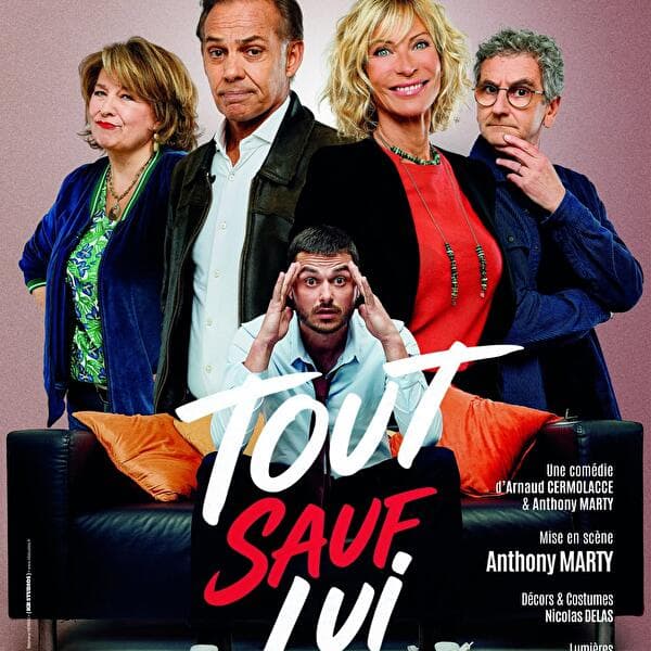Tout sauf lui - Théâtre